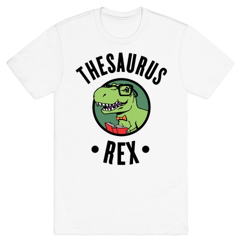 Thesaurus Rex T-Shirts | LookHUMAN