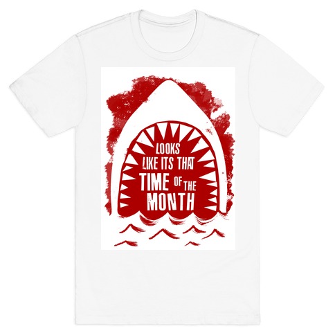 That Time of the Month T-Shirt