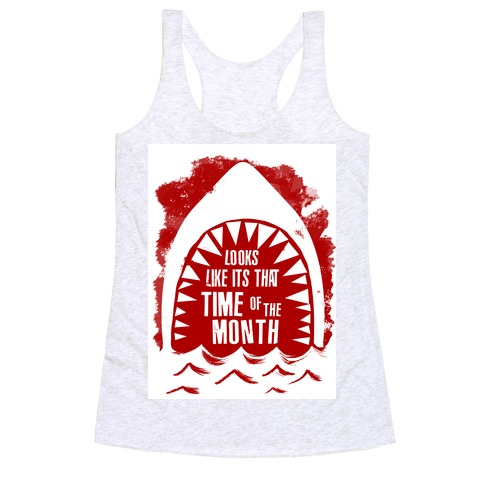 That Time of the Month Racerback Tank Top