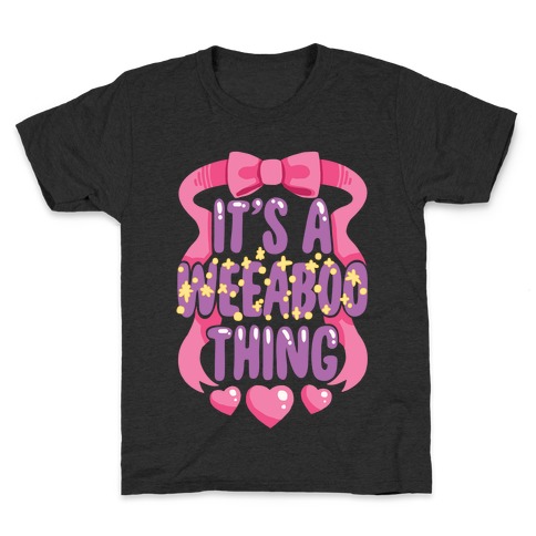 It's A Weeaboo Thing Kids T-Shirt