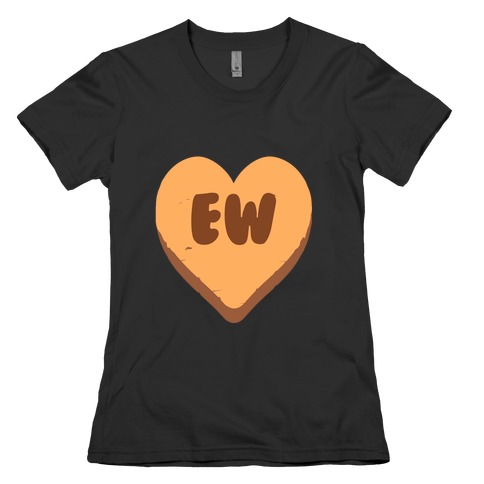 Valentine's Day Heart Ew Womens T-Shirt
