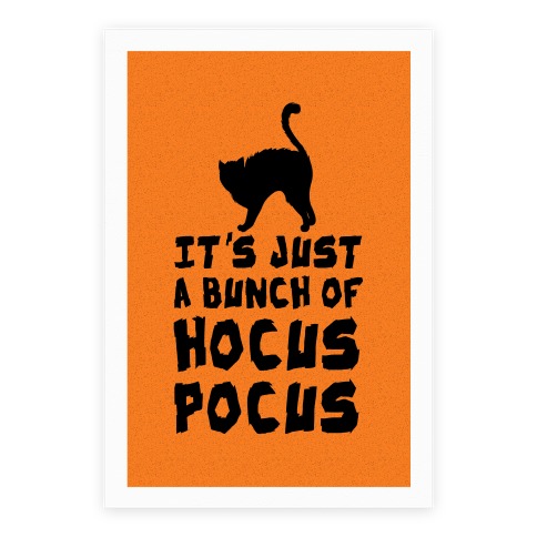 It's Just A Bunch of Hocus Pocus Poster