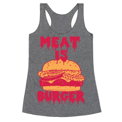 Meat is Burger Racerback Tank Top