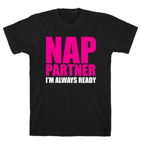 Nap Partner T-Shirt