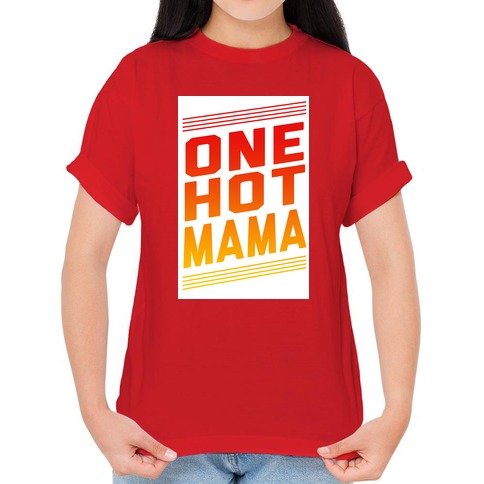 One hot mama, gift for her, gift for mom, mother's day graphic t-shirt