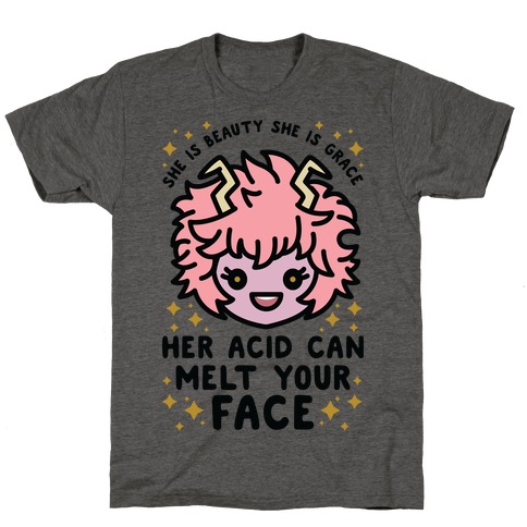 Her Acid Can Melt Your Face T-Shirt