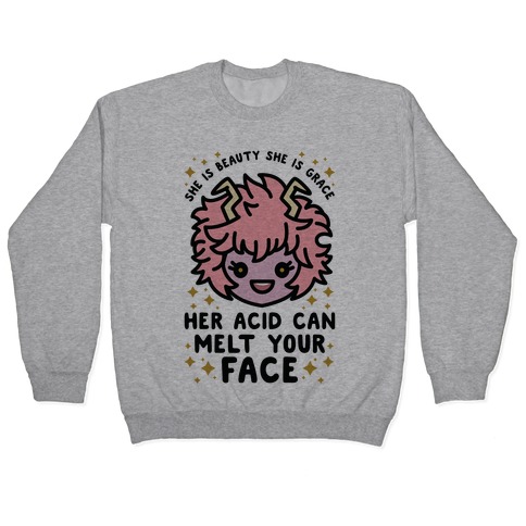 Her Acid Can Melt Your Face Pullover