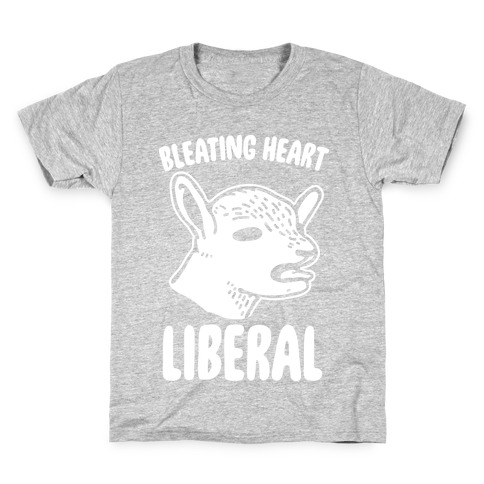 Bleating Heart Liberal Kids T-Shirt