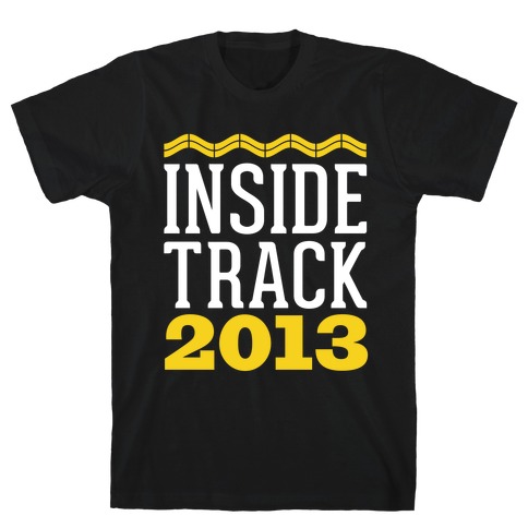 Inside Track 2013 T-Shirt