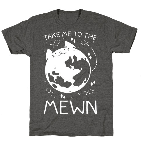 Take Me To The Mewn T-Shirt