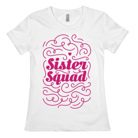 Sister Squad Womens T-Shirt