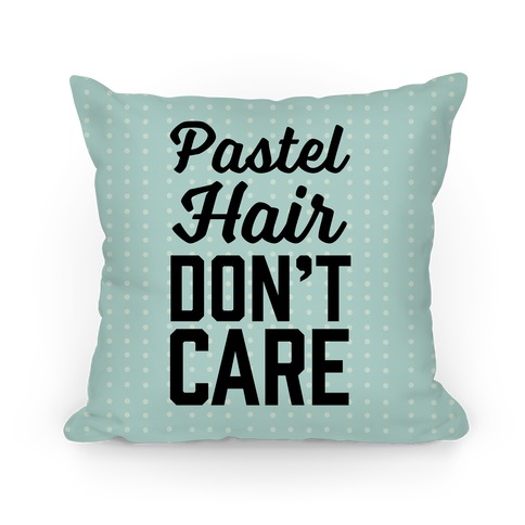Pastel Hair Don't Care Pillow