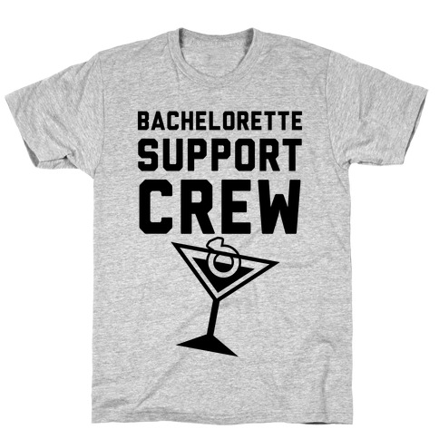 Bachelorette Support Crew T-Shirt
