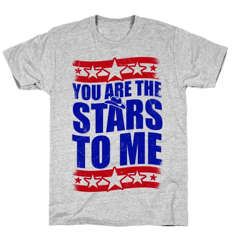 You Are The Stars To Me T-Shirt