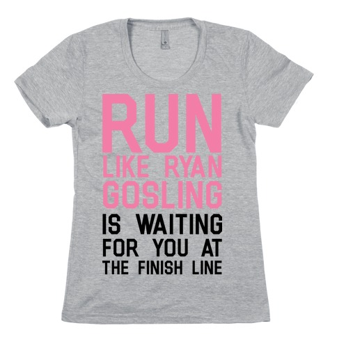 Run For Gosling Womens T-Shirt