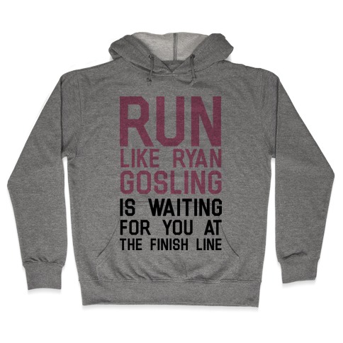 Run For Gosling Hooded Sweatshirt