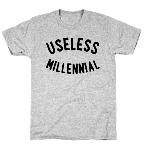 Useless Millennial T-Shirt