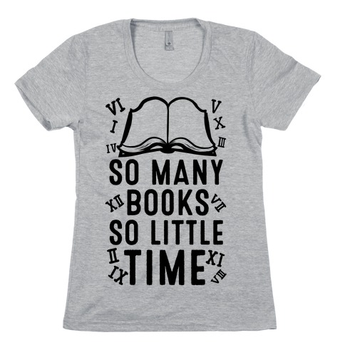Many Books So Little Time Standard Unisex T-shirt 