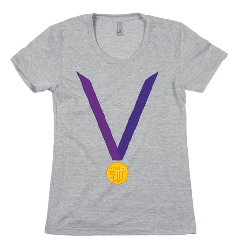 This Medal Means I'm the Shit Womens T-Shirt