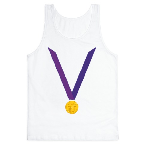 This Medal Means I'm the Shit Tank Top