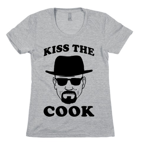 Kiss the Cook Womens T-Shirt