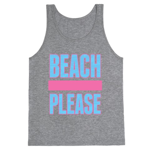 Beach Please Tank Top