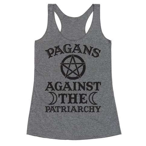 Pagans Against The Patriarchy Racerback Tank Top