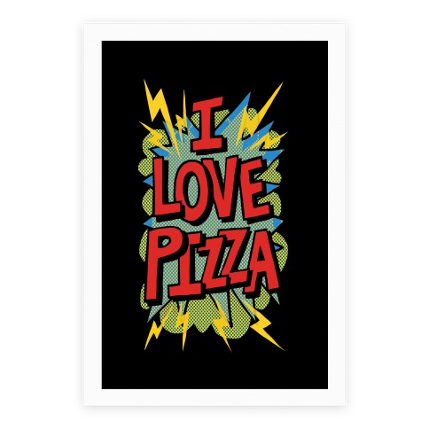 Bar slutpunkt hurtig I Love Pizza Pop Art Posters | LookHUMAN