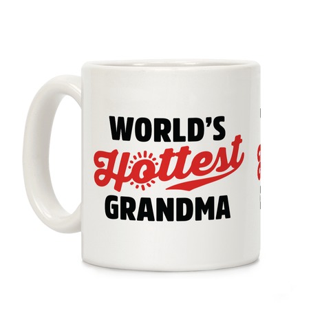 World's Hottest Grandma Coffee Mug
