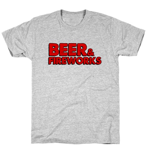 Beer & Fireworks T-Shirt