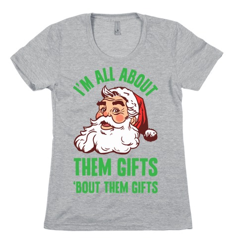 I'm All About Them Gifts Womens T-Shirt