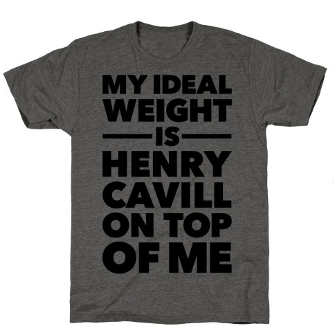 Ideal Weight (Henry Cavill) T-Shirt