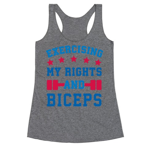 Exercising My Rights and Biceps Racerback Tank Top
