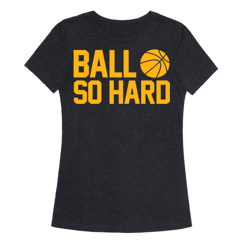 ball so hard university shirt