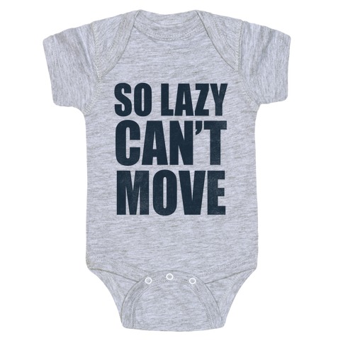 So Lazy  Baby One-Piece