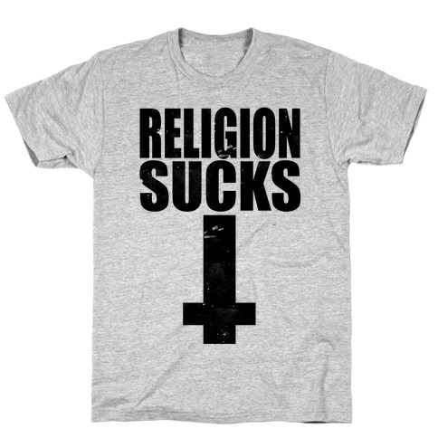 Religion Sucks T-Shirt