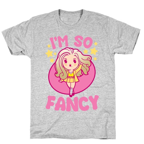 I'm So Fancy T-Shirt