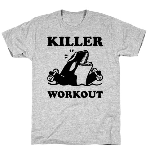 Killer Workout (Orca) T-Shirt