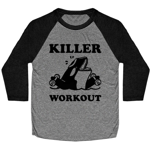 Killer Workout (Orca) Baseball Tee