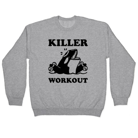 Killer Workout (Orca) Pullover