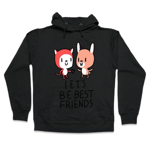 Let's Be Best Friends Hooded Sweatshirt