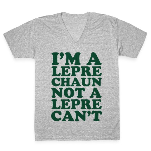 I'm A Leprechaun Not A Leprecan't V-Neck Tee Shirt