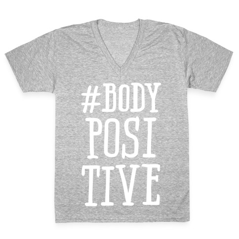 #Body Positive V-Neck Tee Shirt