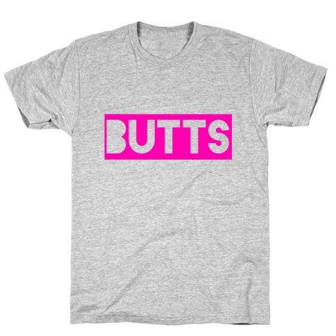 Butts T-Shirt
