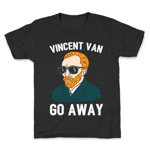 Vincent Van Go Away Kids T-Shirt
