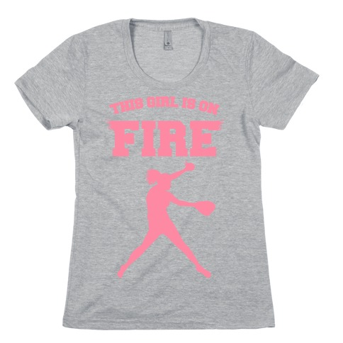 This Girl Is On Fire Womens T-Shirt