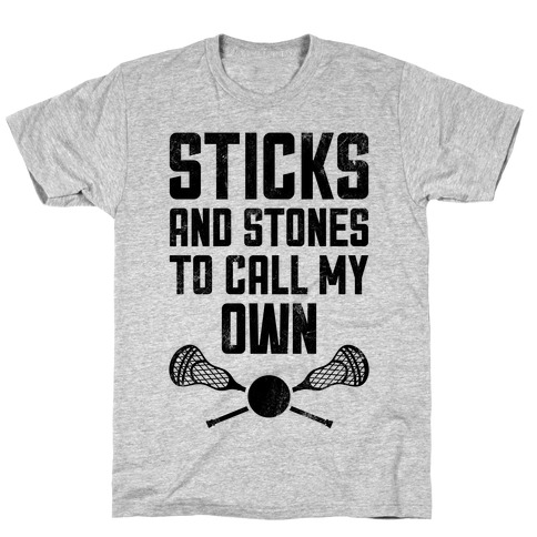 Sticks And Stones To Call My Own (Vintage) T-Shirt
