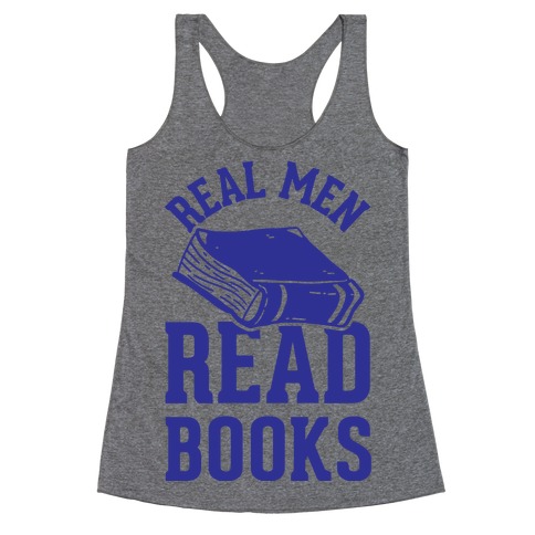 Real Men Read Books Racerback Tank Top