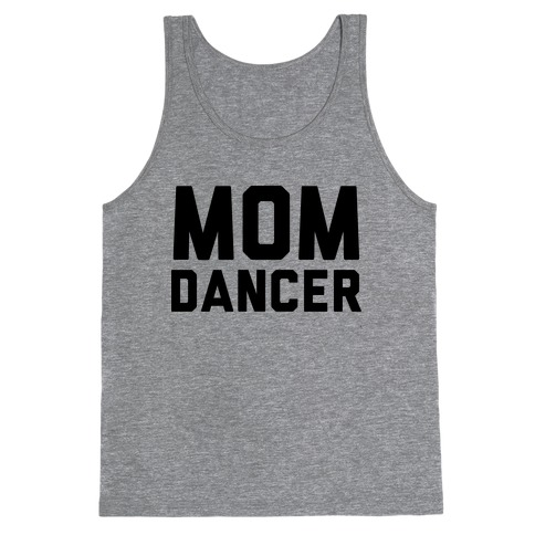 Mom Dancer Tank Top