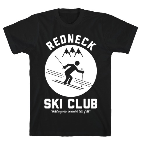 Redneck Ski Club T-Shirt